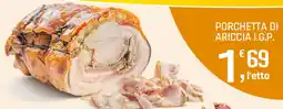 Supermercati Dok Porchetta di Ariccia I.G.P. offerta