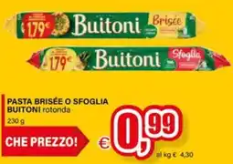 Il Gigante Buitoni pasta brisée o sfoglia offerta
