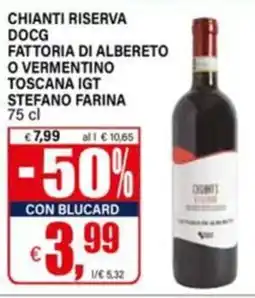 Il Gigante Chianti Riserva DOCG Fattoria di Albereto o Vermentino Toscana IGT Stefano Farina offerta