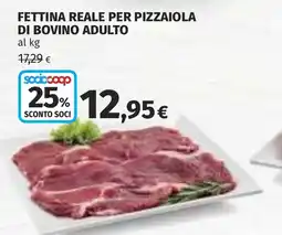 Coop Fettina reale per pizzaiola di bovino adulto offerta