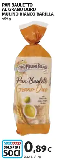 Coop Pan Bauletto Grano Duro Mulino Bianco Barilla offerta