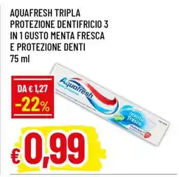 Famila Aquafresh Tripla Protezione Dentifricio 3 in 1 offerta