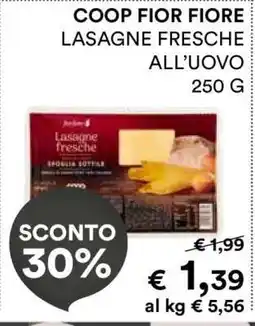 Coop COOP FIOR FIORE LASAGNE FRESCHE ALL’UOVO 250 G offerta