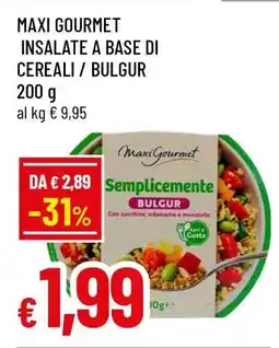 Famila MAXI GOURMET INSALATE A BASE DI CEREALI / BULGUR offerta