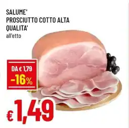 Famila SALUMÈ PROSCIUTTO COTTO ALTA QUALITÀ offerta