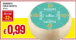 Famila GRANAROLO Fior di Caciotta offerta