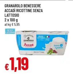 Famila GRANAROLO BENESSERE ACCADÌ RICOTTINE SENZA LATTOSIO offerta