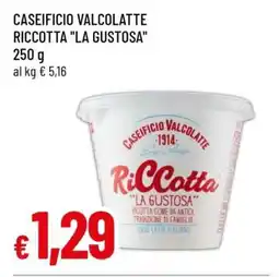 Famila CASEIFICIO VALCOLATTE RICOTTA LA GUSTOSA offerta
