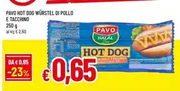 Famila PAVO HOT DOG WÜRSTEL DI POLLO E TACCHINO offerta