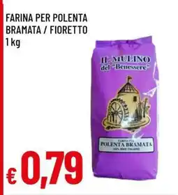 Famila FARINA PER POLENTA BRAMATA / FIORETTO offerta