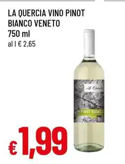 Famila LA QUERCIA VINO PINOT BIANCO VENETO offerta