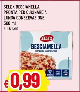 Famila SELEX BESCIAMELLA PRONTA PER CUCINARE A LUNGA CONSERVAZIONE offerta