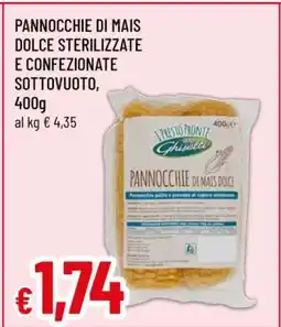 Famila Pannocchie di mais dolce sterilizzate e confezionate sottovuoto offerta