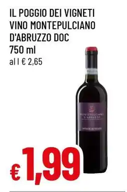 Famila IL POGGIO DEI VIGNETI VINO MONTEPULCIANO D'ABRUZZO DOC offerta