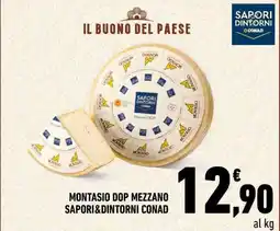 Conad Montasio DOP Mezzano Sapori&Dintorni Conad offerta