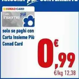 Conad Carta Insieme Più Conad Card offerta
