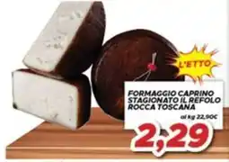MA Supermercati Formaggio caprino stagionato il refolo rocca toscana offerta