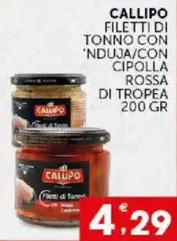 Issimo supermercado Callipo filetti di tonno con 'nduja/con cipolla rossa di tropea offerta