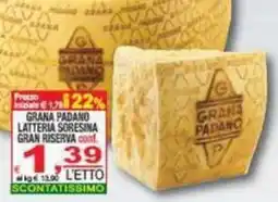 CTS Supermercati Grana Padano Latteria Sorensina offerta