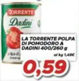 MA Supermercati La Torrente polpa di pomodoro a Dadini offerta