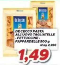 MA Supermercati De Cecco pasta all'uovo tagliatelle - fettuccine - pappardelle offerta