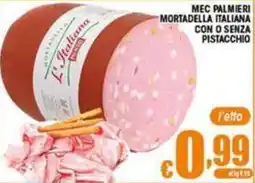 Sacoph Mortadella Italiana Mec Palmieri offerta