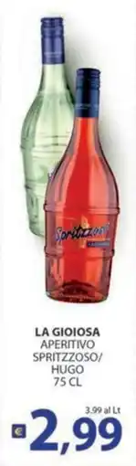 Supermercati Bruscoli La gioiosa aperitivo spritzoso/hugo offerta