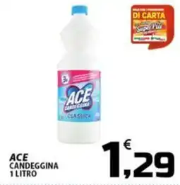 SpesaPiù Supermercati Ace candeggina classica offerta