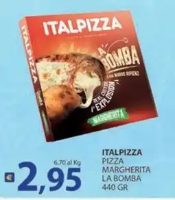 Supermercati Bruscoli Italpizza pizza margherita la bomba offerta