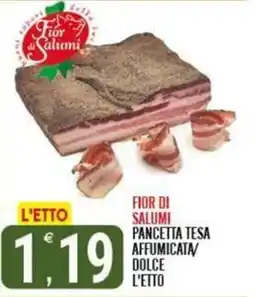 Tutto Buono Fior di Salumi Pancetta Tesa offerta