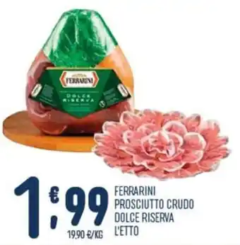 Ferrarini Prosciutto Crudo Dolce Riserva