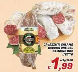 Idromarket Cavazzuti Salame Cacciatore del Bambino DOP offerta