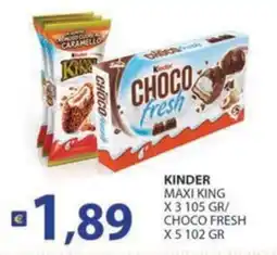 Supermercati Bruscoli Kinder Maxi King Choco Fresh offerta