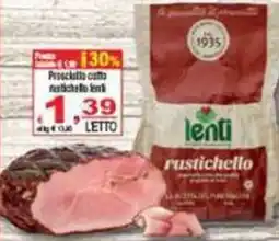 CTS Supermercati Prosciutto cotto rustichello lenti offerta
