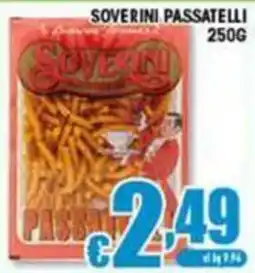 Sacoph Soverini passatelli offerta