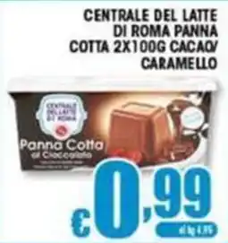 Sacoph Centrale del latte di Roma Panna Cotta al Cioccolato offerta