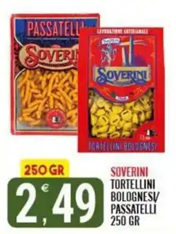 Tutto Buono Soverini tortellini bolognesi/passatelli offerta