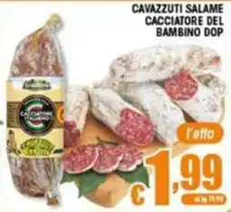 Sacoph Cavazzuti salame cacciatore del bambino DOP offerta