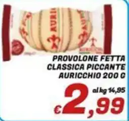 Idromarket Provolone fetta classica piccante Auricchio offerta