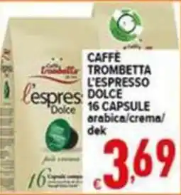 Iper Triscount Caffè Trombetta L'espresso Dolce offerta