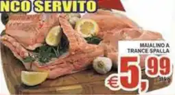 Pewex Maialino a tranci spalla offerta