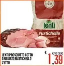 Supermercati EffePiù Lenti prosciutto cotto grigliato rustichello offerta