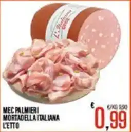 Supermercati EffePiù Mec Palmieri Mortadella Italiana offerta