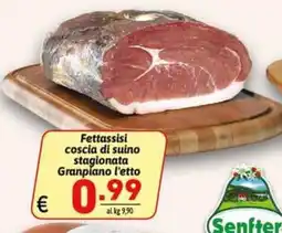 Ipercarni Fettassisi coscia di suino stagionata Granpiano offerta