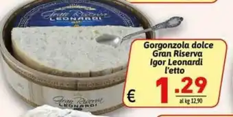 Gorgonzola dolce Gran Riserva Igor Leonard