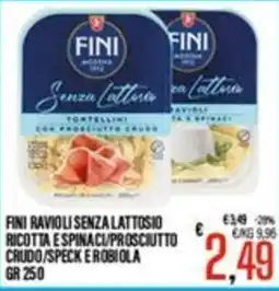 Supermercati EffePiù Fini ravioli senza lattosio ricotta e spinaci/prosciutto crudo offerta
