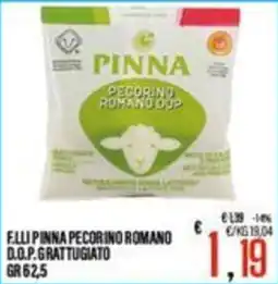 Supermercati EffePiù F.LLI PINNA PECORINO ROMANO D.O.P. GRATTAUGIATO offerta