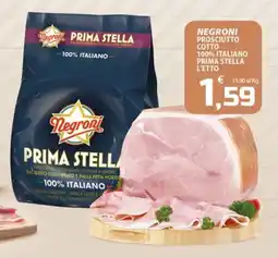 SpesaPiù Supermercati Negroni Prosciutto Cotto Prima Stella offerta