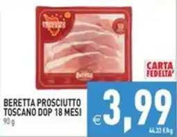 Pim Supermercati Beretta prosciutto toscano dop 18 mesi offerta