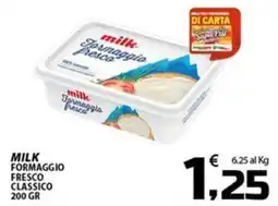 SpesaPiù Supermercati Milk Formaggio Fresco Classico offerta